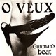 O Veux - Gunman's Beat